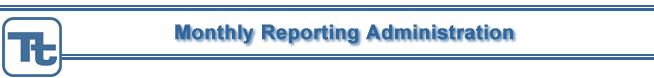 Monthly Reporting Administration